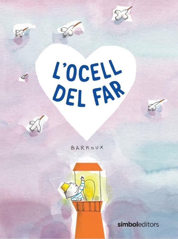 L'ocell del far | Barroux