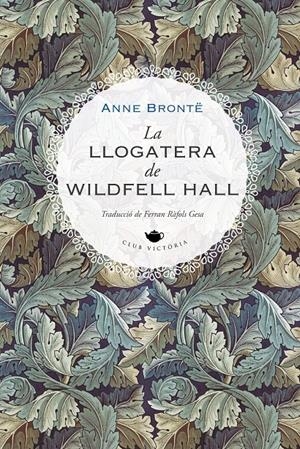 La llogatera de Wildfell Hall | Brontë, Anne | Cooperativa autogestionària