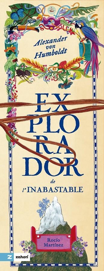 Alexander Von Humboldt. Explorador de l’inabastable | Martínez, Rocío