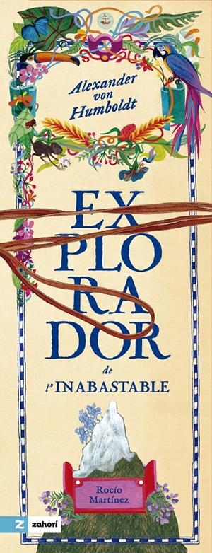Alexander Von Humboldt. Explorador de l’inabastable | Martínez, Rocío