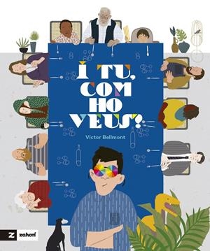 I tu, com ho veus? | Bellmont, Víctor