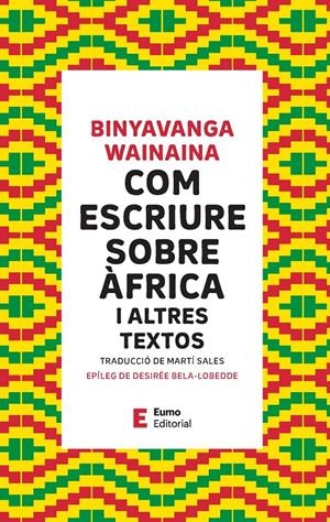 Com escriure sobre Àfrica | Wainaina, Binyavanga/Bela-Lobedde, Desirée