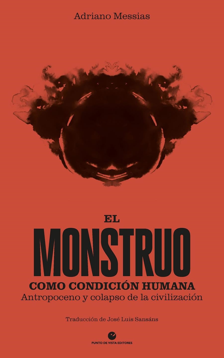 El monstruo como condición humana | Messias, Adriano | Cooperativa autogestionària