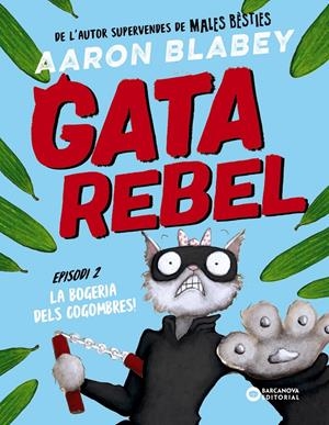 Gata rebel. Episodi 2 | Blabey, Aaron