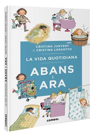 La vida quotidiana abans i ara | Junyent Rodríguez, Maria Cristina | Cooperativa autogestionària