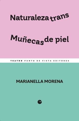 Naturaleza trans / Muñecas de piel | Morena, Marianella | Cooperativa autogestionària
