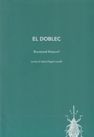 El doblec | Raymond Roussel | Cooperativa autogestionària