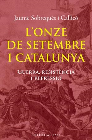 L'Onze de Setembre i Catalunya | Sobrequés, Jaume | Cooperativa autogestionària