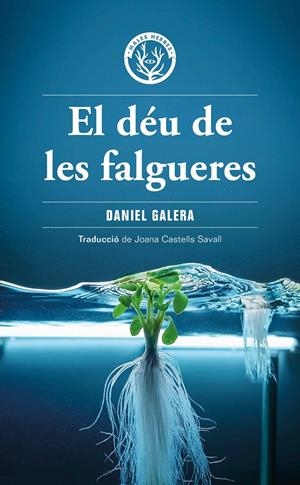 El déu de les falgueres | Galera, Daniel | Cooperativa autogestionària