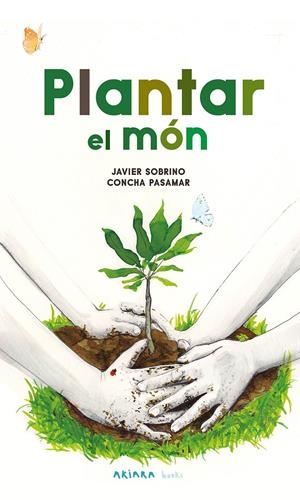 Plantar el món | Sobrino, Javier
