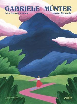 Gabriele Münter. Las tierras azules | Alvarado, Mayte | Cooperativa autogestionària