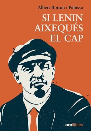 Si Lenin aixequés el cap | Botran Pahissa, Albert | Cooperativa autogestionària