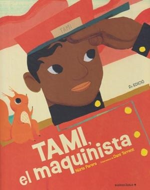Tami, el maquinista | Parera Ciuró, Núria; Torrent, Dani | Cooperativa autogestionària