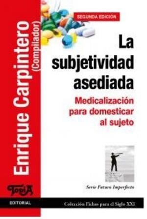 La subjetividad asediada | Carpintero, Enrique