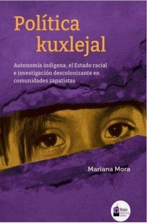Politica kuxlejal | Mariana Mora