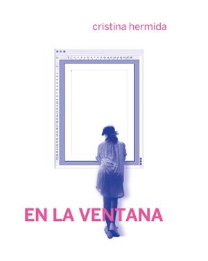 En la ventana | Hermida, Cristina