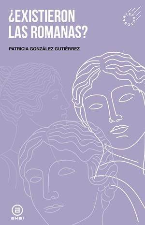 ¿Existieron las romanas? | González Gutiérrez, Patricia | Cooperativa autogestionària