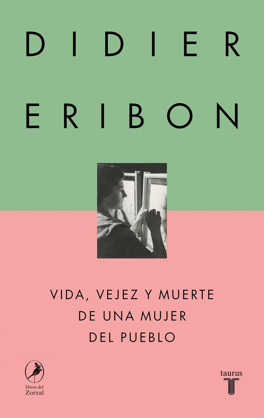 Vida, vejez y muerte de una mujer del pueblo | Eribon, Didier