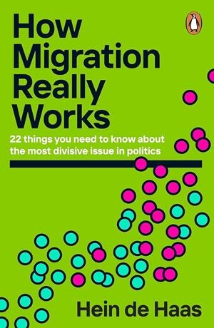 How migration really works | Haas, Hein De | Cooperativa autogestionària