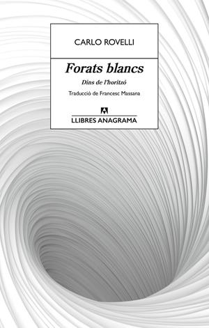 Forats blancs | Rovelli, Carlo | Cooperativa autogestionària