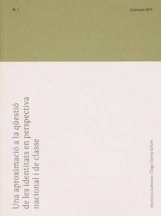 Una aproximació a la qüestió de les identitats en perspectiva nacional i de classe | Lladonosa, Mariona/Günez Oztürk, Ozgur