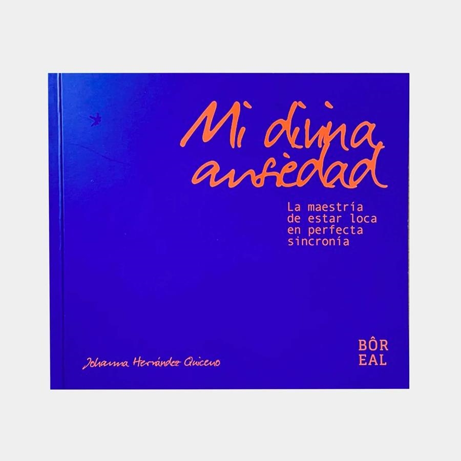 Mi divina ansiedad | Johanna Hernández Quiceno