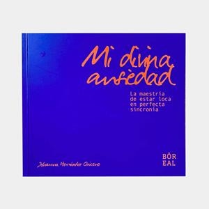 Mi divina ansiedad | Johanna Hernández Quiceno | Cooperativa autogestionària