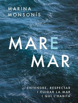 Mare mar | Monsonís López, Marina
