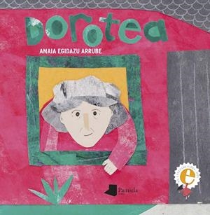 Dorotea | Egidazu Arrube, Amaia | Cooperativa autogestionària