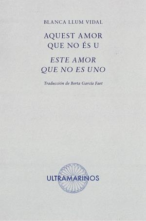 Aquest amor que no ès u - Este amor que no es uno | Llum Vidal, Blanca | Cooperativa autogestionària