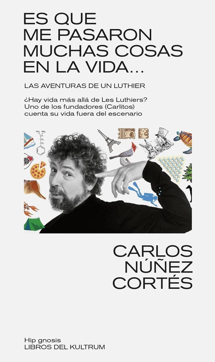 Es que me pasaron muchas cosas en esta vida... | Núñez Cortés, Carlos | Cooperativa autogestionària