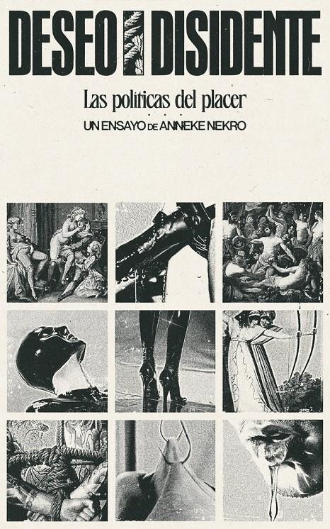 Deseo disidente. Las políticas del placer | Nekro, Anneke