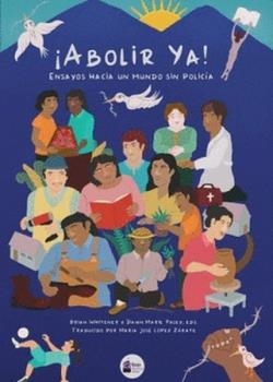 ¡Abolir ya! | Brian Whitener ; Dawn Marie Paley | Cooperativa autogestionària