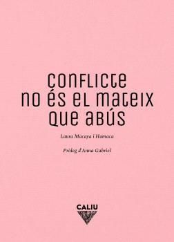 Conflicte no és el mateix que abús | Macaya, Laura | Cooperativa autogestionària