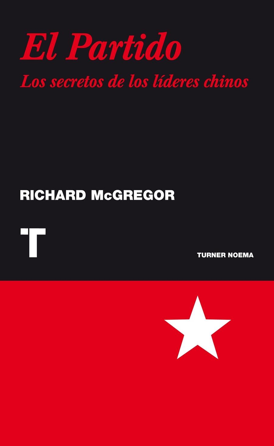 El Partido: los secretos de los líderes chinos | McGregor, Richard