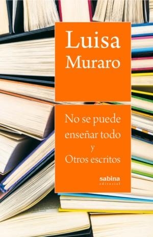 No se puede enseñar todo y Otros escritos | Muraro, Luisa | Cooperativa autogestionària
