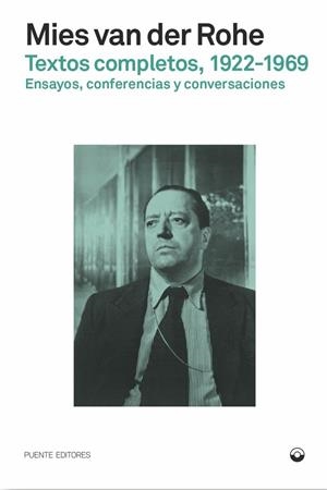 Textos completos, 1922-1969 | Mies Van Der Rohe, Ludwing | Cooperativa autogestionària