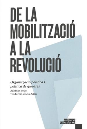 De la mobilització a la revolució | Bogo, Ademar | Cooperativa autogestionària