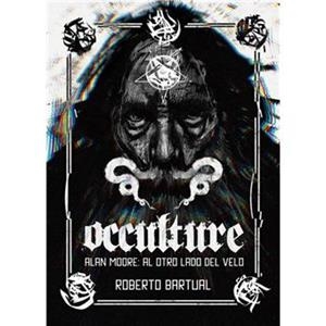 Occulture. Alan Moore: Al otro lado del velo | Bartual Moreno, Roberto | Cooperativa autogestionària