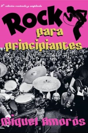 Rock para principiantes | Amorós, Miquel | Cooperativa autogestionària