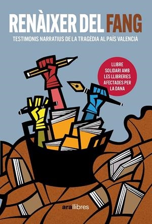 Renàixer del fang | Cadenes i Alabèrnia, Núria/Camps Barber, Esperança/Alapont Ramon, Pasqual/Aliaga i Villora, Xavier/B | Cooperativa autogestionària