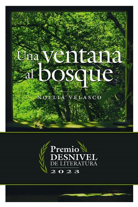 Una ventana al bosque | Velasco de la Torre, Noelia | Cooperativa autogestionària