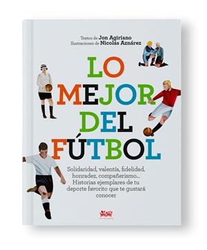 Lo mejor del fútbol | Agiriano Zarraga, Jon