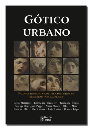 Gótico urbano. Nuevas historias de ficción urbana escritas por mujeres | Martínez, Layla / Ternicier, Constanza / Rivero, Giovanna / Rodríguez Pappe, Solange / Mares, Alicia | Cooperativa autogestionària