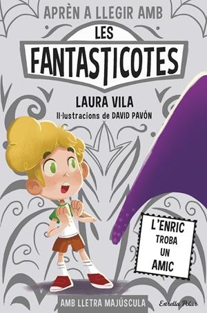 Aprèn a llegir amb les Fantasticotes 11. L'Enric troba un amic | Vila, Laura | Cooperativa autogestionària
