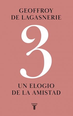 3. Un elogio de la amistad | de Lagasnerie, Geoffroy