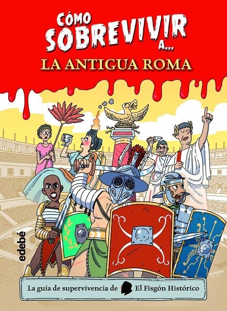 Cómo sobrevivir a la Antigua Roma | El Fisgón histórico | Cooperativa autogestionària