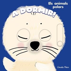 A dormir! Els animals polars | Roederer, Charlotte | Cooperativa autogestionària