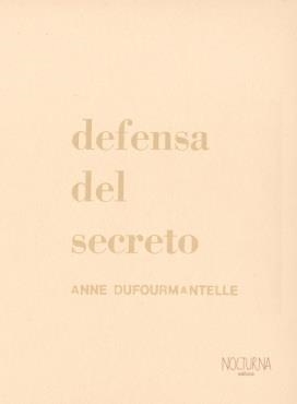 Defensa del secreto | Dufourmantelle, Anne