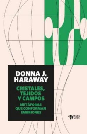 Cristales, tejidos y campos | Haraway, Donna J